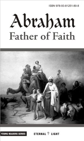 Read Abraham - The father of faith (Eternal Light books for Children Book 1) - John William file in PDF