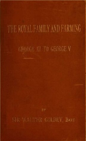 Full Download The royal family and farming : George III to George V - Walter Gilbey file in ePub
