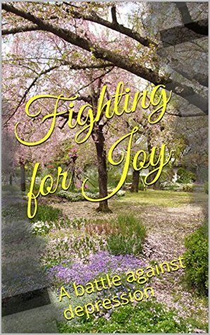 Full Download Fighting for Joy: A battle against depression - Kia Allen | ePub