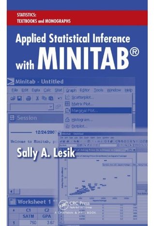 Read Applied Statistical Inference with MINITAB® (Statistics: A Series of Textbooks and Monographs) - Sally Lesik | ePub