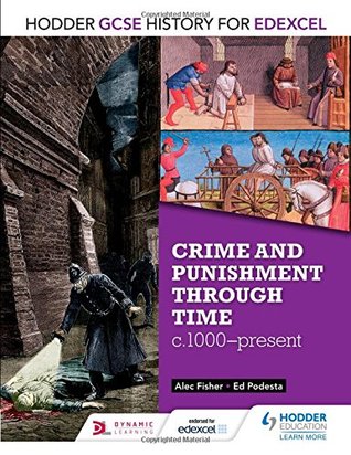 Full Download Hodder GCSE History for Edexcel: Crime and Punishment Through Time, C1000-Present - Alec Fisher | ePub
