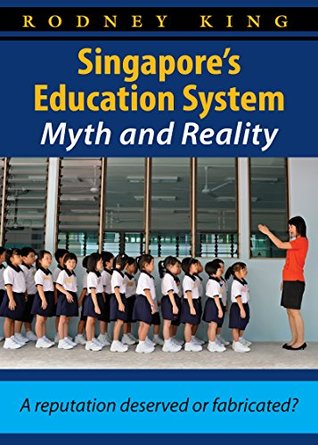 Download Singapore's Education System, Myth and Reality - Rodney King | ePub