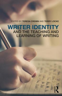 Read Writer Identity and the Teaching and Learning of Writing - Teresa Cremin | ePub