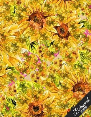 Read Botanical Notebook Collection: Sunflowers, Floral Journal/Diary, Wide Ruled, 100 Pages, 8.5 X 11 -  | PDF