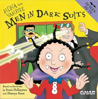 Full Download Mona The Vampire: S C: Mona The Vampire And The Men In Dark Suits - Orchard Books file in ePub