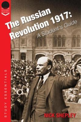 Full Download The Russian Revolution 1917: A Student's Guide - Nick Shepley file in ePub