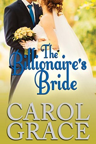 Download The Billionaire's Bride (The Billionaire Series Book 4) - Carol Grace | ePub