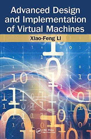 Read Advanced Design and Implementation of Virtual Machines - Xiao-Feng Li | PDF