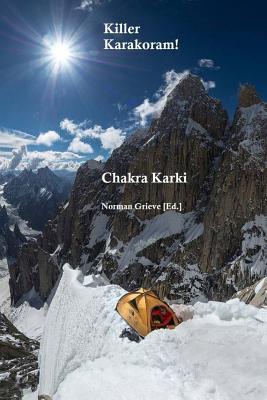 Full Download Killer Karakoram!: All the 8000ers & 7500m Peaks with the most distinctive lower mountains & rock towers. - Chakra Karki file in ePub