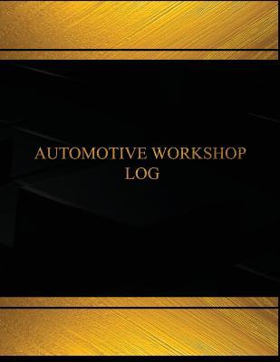Full Download Automotive Workshop Log (Log Book, Journal - 125 Pgs, 8.5 X 11 Inches): Automotive Workshop Logbook (Black Cover, X-Large) - Centurion Logbooks file in ePub