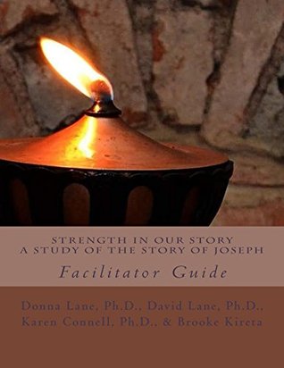 Full Download Strength in our Story: A Study of the Story of Joseph: Facilitator Manual - Donna Lane file in ePub