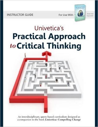 Read Univetica's Practical Approach to Critical Thinking - Mehdi Ghafourifar | ePub