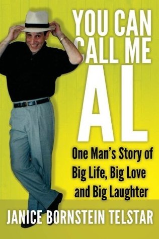 Read Online You Can Call Me Al: One Man's Story of Big Life, Big Love and Big Laughter - Janice Bornstein Telstar file in PDF