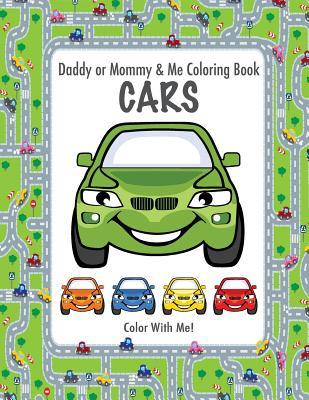 Read Online Color with Me! Daddy or Mommy & Me Coloring Book: Cars - Sandy Mahony | PDF