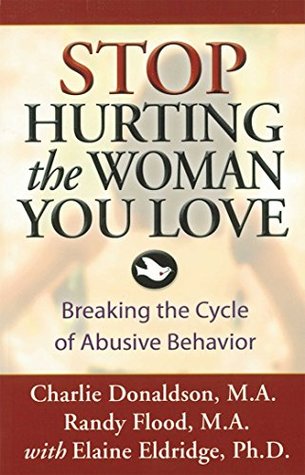 Full Download Stop Hurting the Woman You Love: Breaking the Cycle of Abusive Behavior - Charlie Donaldson file in PDF