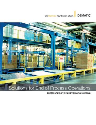 Read Dematic - Solutions for End of Process Operations; From Packing to Palletizing to Shipping - Dematic | PDF