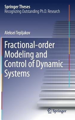 Download Fractional-Order Modeling and Control of Dynamic Systems - Aleksei Tepljakov | ePub