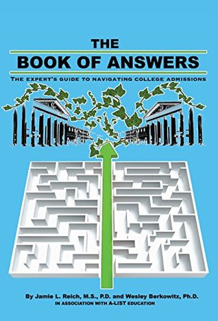 Read The Book of Answers: The Expert's Guide to Navigating College Admissions - Jamie L. Reich M.S. P.D. file in PDF