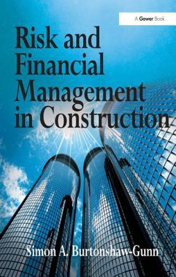 Read Risk and Financial Management in Construction - Simon A. Burtonshaw-Gunn file in ePub