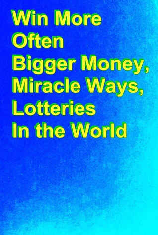 Read Win More Often Bigger Money, Miracle Ways, Lotteries In the World - English Teachings file in ePub