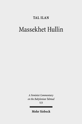Read Online Massekhet Hullin: Text, Translation, and Commentary - Tal Ilan file in PDF