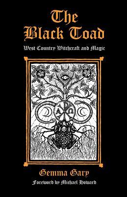 Read Online The Black Toad: West Country Witchcraft and Magic - Gemma Gary file in PDF