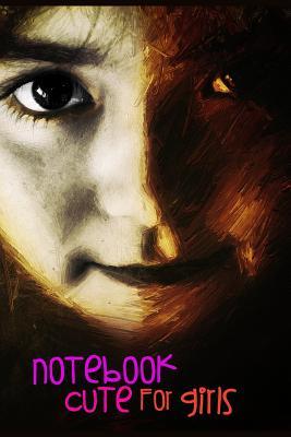 Full Download Notebook Cute for Girls: 6 X 9, 108 Lined Pages (Diary, Notebook, Journal, Workbook) -  | PDF