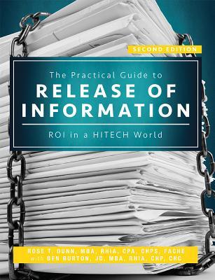 Download The Practical Guide to Release of Information, Second Edition: ROI in a HITECH World - Rose T. Dunn file in ePub