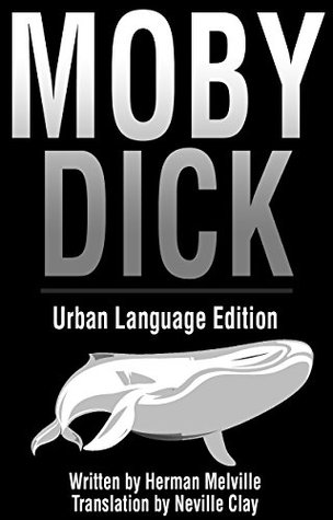 Read Online Moby Dick: Urban Language Edition (Remastered Classic Book 1) - Herman Melville file in ePub