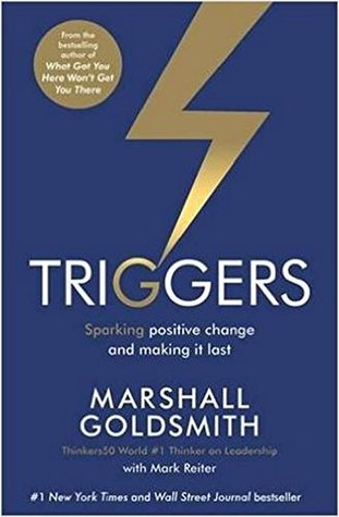 Read Triggers: Sparking positive change and making it last - Marshall Goldsmith | ePub