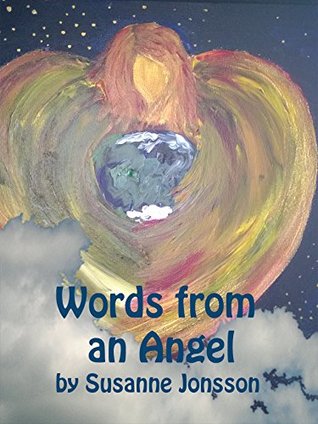 Full Download Words from an Angel (Soul & Heart Journey School Book 5) - Susanne Jonsson | PDF