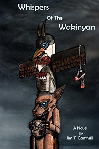 Download Whispers of the Wakinyan (The Things That Follow Book 1) - Jim T. Gammill | PDF