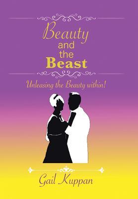 Full Download Beauty and the Beast: Unleashing the Beauty Within! - Gail Kuppan file in PDF
