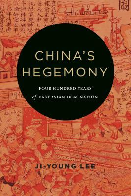 Full Download China's Hegemony: Four Hundred Years of East Asian Domination - Ji-Young Lee file in PDF