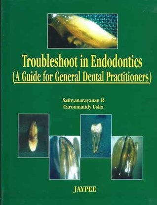 Download Troubleshoot In Endodontics (A Guide For General Dental Practitioners) - Sathyanarayanan | PDF