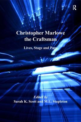 Read Online Christopher Marlowe the Craftsman: Lives, Stage, and Page - M L Stapleton file in ePub