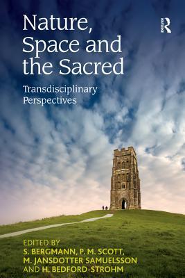 Download Nature, Space and the Sacred: Transdisciplinary Perspectives - S Bergmann file in PDF
