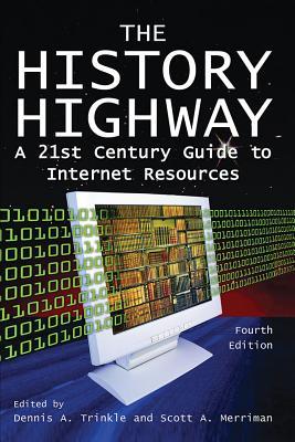 Full Download The History Highway: A 21st-Century Guide to Internet Resources - Dennis A. Trinkle file in ePub