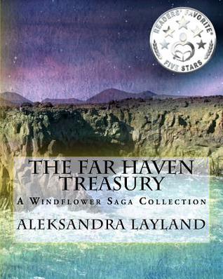 Read The Far Haven Treasury: A Windflower Saga Collection - Aleksandra Layland | ePub