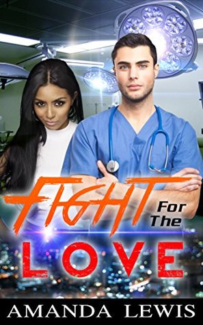 Read Online BWWM ROMANCE: ROMANCE: Fight For The Love (Women Adult New Billionaire Contemporary Romance Fiction) (ADDITIONAL STORY INSIDE!!) - Amanda Lewis file in ePub