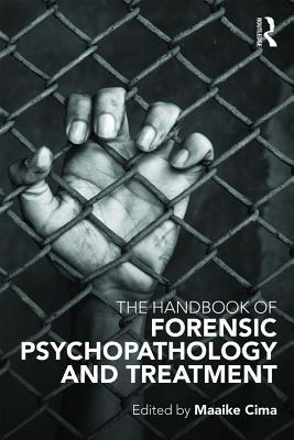 Download The Handbook of Forensic Psychopathology and Treatment - Maaike Cima | ePub