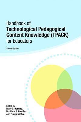 Full Download Handbook of Technological Pedagogical Content Knowledge (Tpack) for Educators - Mary C. Herring file in ePub