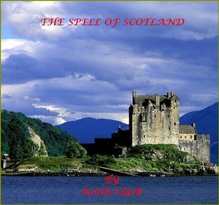 Download THE SPELL OF SCOTLAND (THE SPELL SERIES Book 10) - Keith Clark | PDF