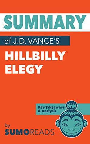 Full Download Summary of J.D. Vance's Hillbilly Elegy: Key Takeaways & Analysis - Sumoreads file in ePub