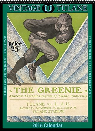 Full Download Tulane Green Wave 2016 Vintage Football Calendar -  | ePub