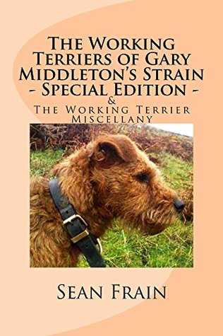 Download The Working Terriers of Gary Middleton's Strain - Special Edition - Sean Frain | ePub