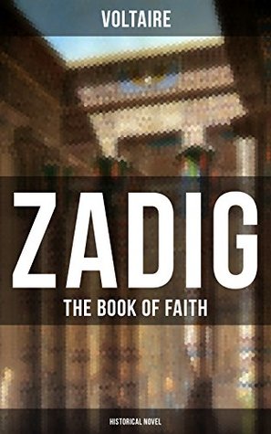 Full Download ZADIG - The Book of Faith (Historical Novel): A Story from Ancient Babylonia - Voltaire file in ePub