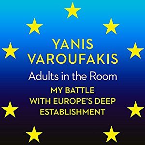 Download Adults In The Room: My Battle With Europe's Deep Establishment - Yanis Varoufakis file in PDF