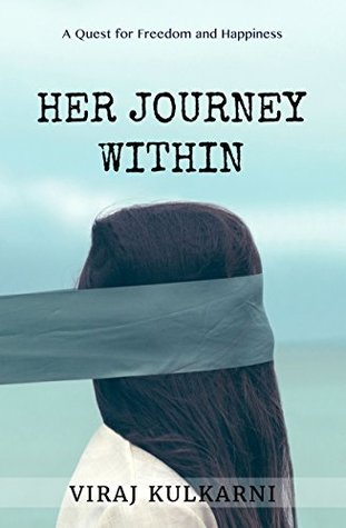 Download Her Journey Within: A Quest for Freedom and Happiness - Viraj Kulkarni file in ePub