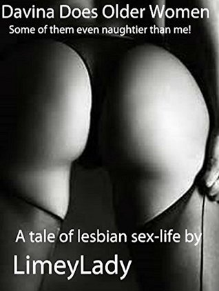 Full Download Davina Does Older Women: Some of them even naughtier than me! - Limey Lady | PDF